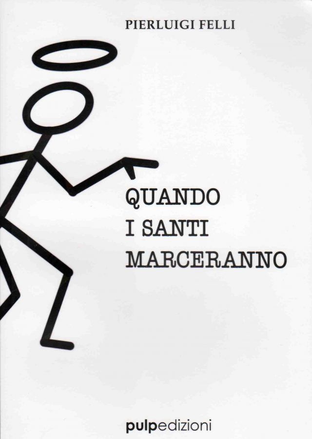 felli quando i santi marceranno