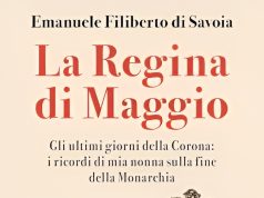 “La Regina di Maggio. Gli ultimi giorni della Corona : “I ricordi di mia nonna sulla fine della Monarchia”