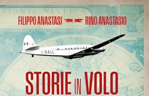 Storie in volo 80 anni di trasporto aereo in Italia di filippo Anastasi e Rino Anastasio